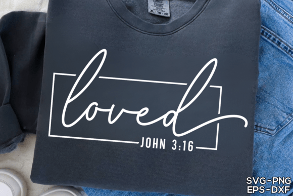 Loved John 3:16 Shirt