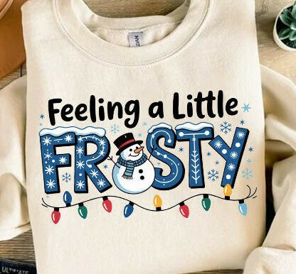 Feeling A Bit Frosty Sweatshirt