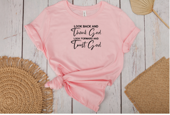 Look Back And Thank God Took Forward And Trust God (Faith)