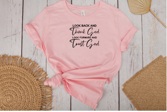 Look Back And Thank God Took Forward And Trust God (Faith)