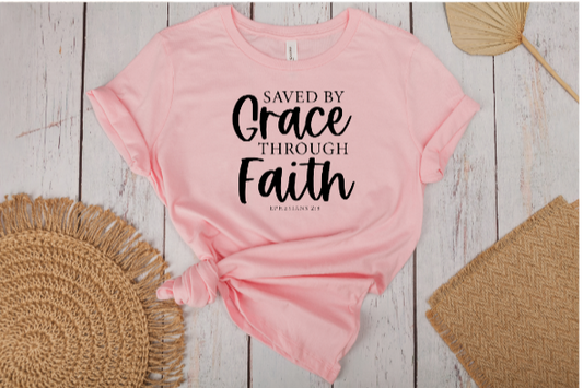 Saved By Grace Through Faith Ephesians 2:18 Tee (Faith)